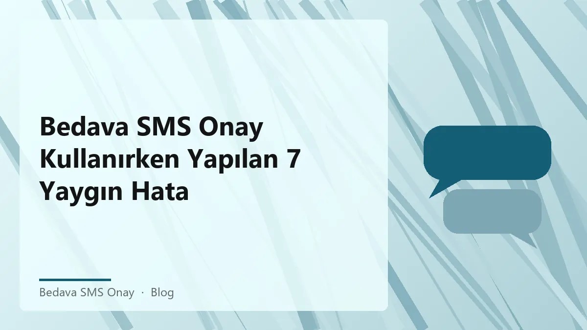 Bedava SMS onay kullanımıyla ilgili bilgiler