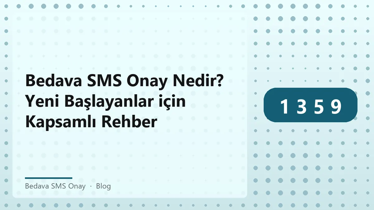 Bedava SMS Onay hizmeti ile doğrulama süreçleri için kullanım