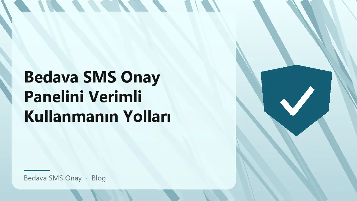 Bedava SMS onay hizmetinin kullanıcı dostu paneli