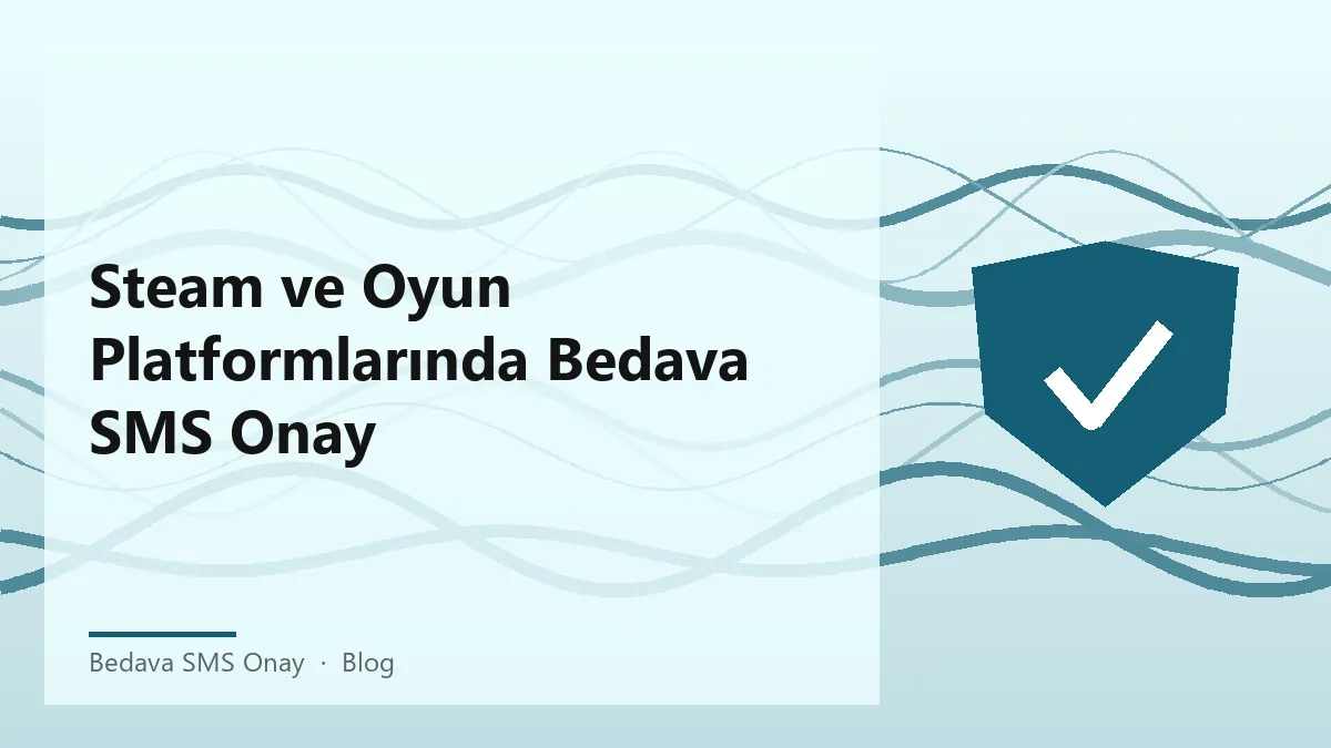 Oyun platformlarında bedava SMS onay ile güvenli hesap doğrulama