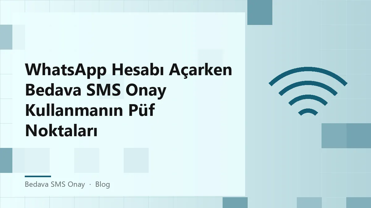 WhatsApp hesabı açmak için bedava SMS onay süreci hakkında bilgi.